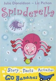 Spinderella (Julia Donaldson)