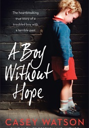 A Boy Without Hope (Casey Watson)