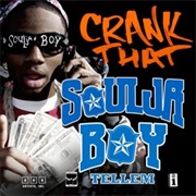 Crank That (Soulja Boy) - Soulja Boy Tell 'em
