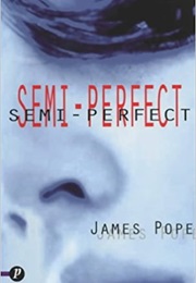 Semi-Perfect (James Pope)