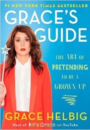 Grace's Guide (Grace Helbig)