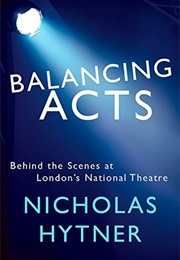 Balancing Acts (Nicholas Hytner)