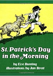 St. Patrick&#39;s Day in the Morning (Eve Bunting)