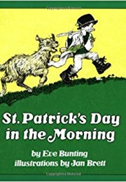 St. Patrick's Day in the Morning (Eve Bunting)