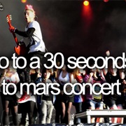 Go to a 30 Seconds to Mars Concert