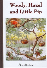 Woody, Hazel and Little Pip (Elsa Beskow)