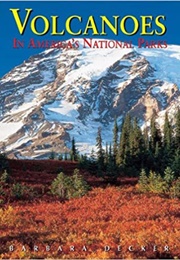 Volcanoes in America's National Parks (Robert Decker)