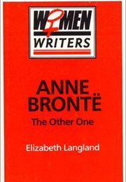 Anne Bronte: The Other One (Elizabeth Langland)