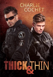 Thick &amp; Thin (THIRDS #8) (Charlie Cochet)