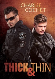 Thick & Thin (THIRDS #8) (Charlie Cochet)