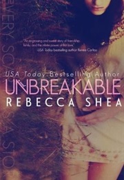 Unbreakable (Rebecca Shea)