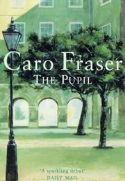 The Pupil (Caro Fraser)