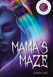 Mama&#39;s Maze (Agnes Ong)