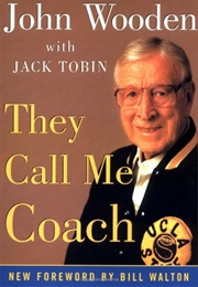 They Call Me Coach (JOHN WOODEN WITH JACK TOBIN)