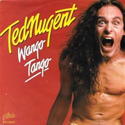 Ted Nugent - Wango Tango