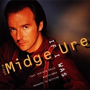 If I Was - Midge Ure