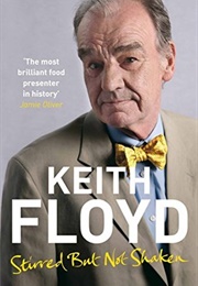 Stirred but Not Shaken (Keith Floyd)