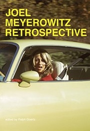Joel Meyerowitz: Retrospective (Joel Meyerowitz)
