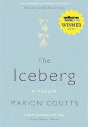 The Iceberg: A Memoir (Marion Coutts)