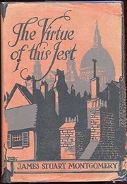 The Virtue of This Jest (James S Montgomery)
