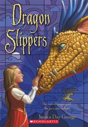 Dragon Slippers (Jessica Day George)