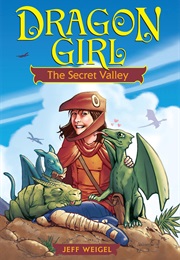 Dragon Girl: The Secret Valley (Jeff Weigel)