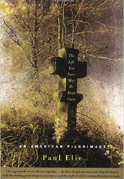 The Life You Save May Be Your Own (Paul Elie)