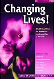 Changing Lives! (Catherine Butcher (Ed.))