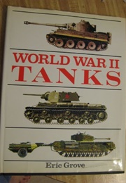 World War II Tanks (Eric Grove)