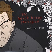 The Black Heart Procession - Amore Del Tropico