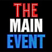 The Main Event I