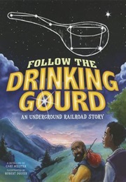 Follow the Drinking Gourd (American Legends)