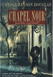 Chapel Noir (Carol Nelson Douglas)