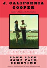 Some Love, Some Pain, Sometime (J. California Cooper)