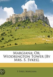 Margiana; or Widdrington Tower (Mrs. S. Sykes)