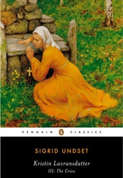 Kristin Lavransdatter, III: The Cross (Sigrid Undset)
