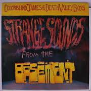 Colourblind James & the Death Valley Boys • Strange Sounds From the Ba
