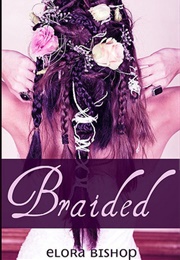 Braided (Elora Bishop)