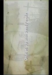 Otto; Or, Up With Dead People. (2008)