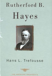 Rutherford B. Hayes (Hans L. Trefousse)