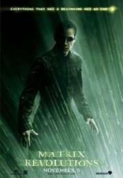 The Matrix Revolutions - "Everything That Has a Beginning Has an End." (2003)