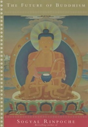 The Future of Buddhism (Sogyal Rinpoche)