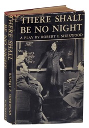 There Shall Be No Night (1941) (Robert Sherwood)