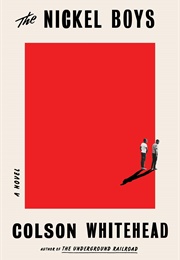 The Nickel Boys (Colson Whitehead)
