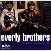 The Everly Brothers - Stories We Could Tell