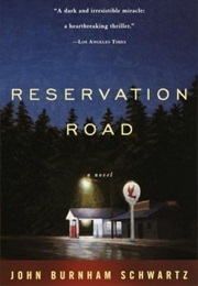 Reservation Road (John Burnham Schwartz)