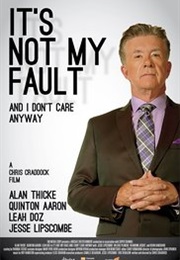 It's Not My Fault and I Don't Care Anymore (2015)