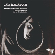 John Zorn - Filmworks XIII: Invitation to a Suicide