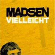 Vielleicht - Madsen