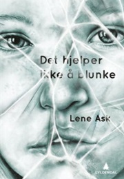 Det Hjelper Ikke Å Blunke (Lene Ask)